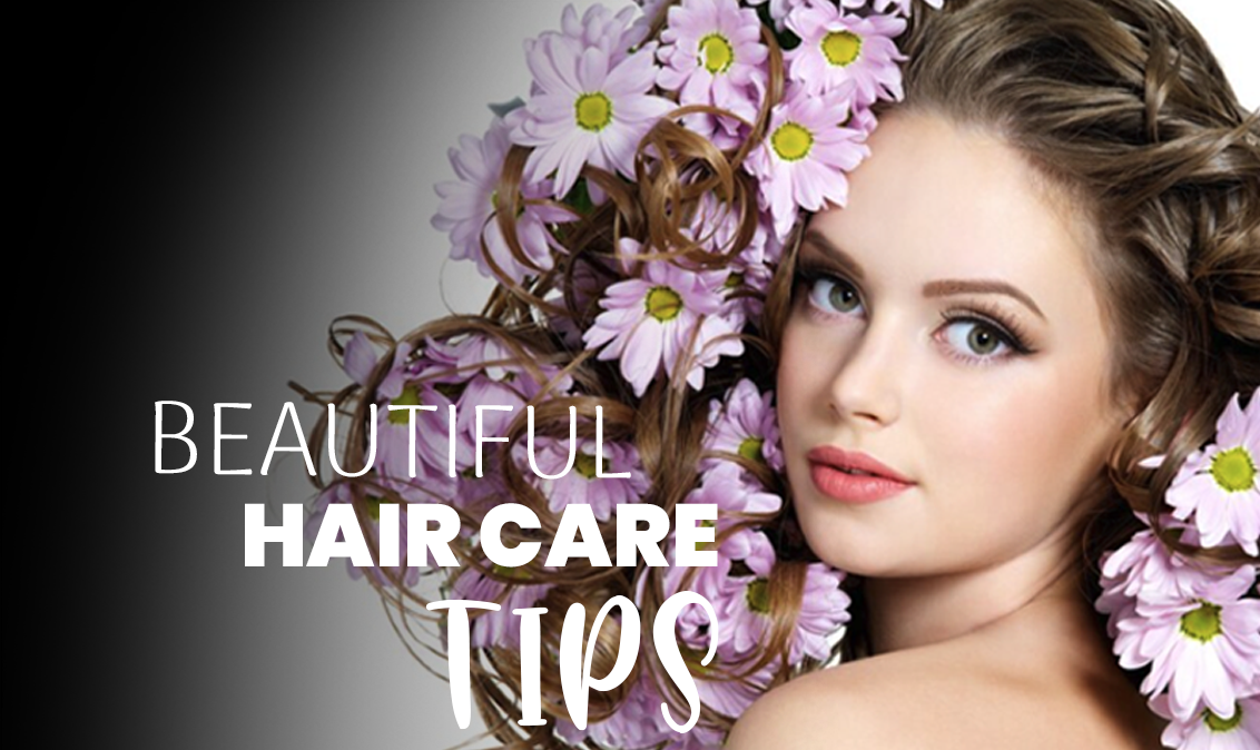 Beautiful and Healthy Hair with These Essential Hair Care Tips